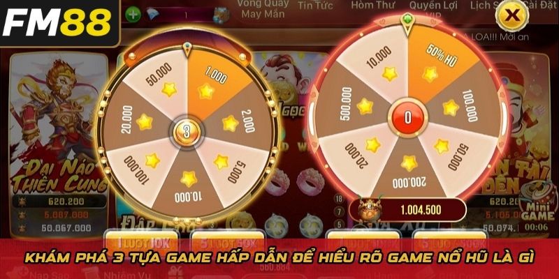 Khám phá 3 tựa game hấp dẫn để hiểu rõ game nổ hũ là gì